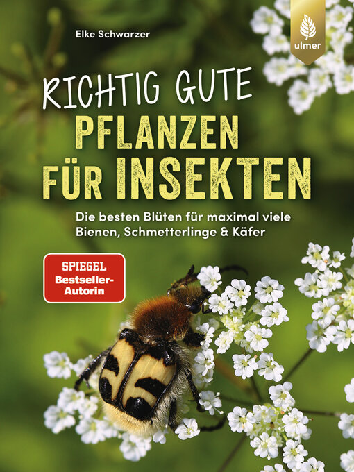 Titeldetails für Richtig gute Pflanzen für Insekten nach Elke Schwarzer - Verfügbar